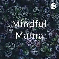 Mindful Mama