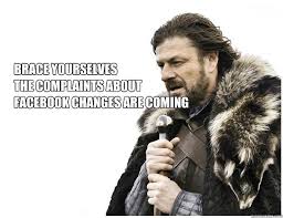 Facebook Changes Again | WeKnowMemes via Relatably.com