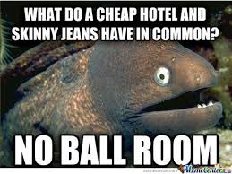 Skinny Jeans Memes. Best Collection of Funny Skinny Jeans Pictures via Relatably.com