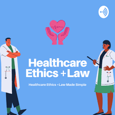 Healthcare Ethics and Law