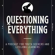 The Questioning Everything Podcast