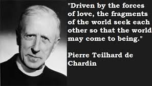 Pierre Teilhard de Chardin&#39;s quotes, famous and not much ... via Relatably.com