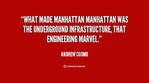 What made Manhattan Manhattan was the underground infrastructure ... via Relatably.com