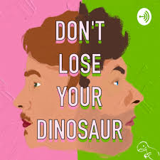 Don't Lose Your Dinosaur