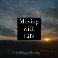 Moving with Life