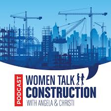 Women Talk Construction Podcast