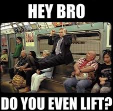 Hey bro do you even lift? - Memes Comix Funny Pix via Relatably.com