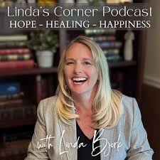 Linda's Corner: Hope - Healing - Happiness