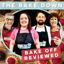 The Bake Down - Bake Off Reviewed