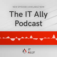 The IT Ally Podcast