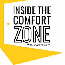 Inside the Comfort Zone with Adam Kawalec