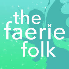 The Faerie Folk - Folklore, Myths and Legends from the U.K