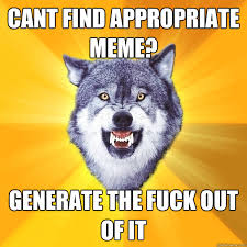Courage Wolf memes | quickmeme via Relatably.com