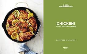 Good Housekeeping Chicken!: 75+ Easy & Delicious Recipes ...