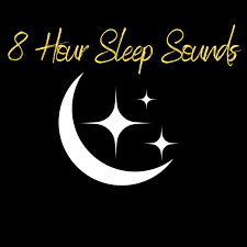 8 Hour Sleep Sounds