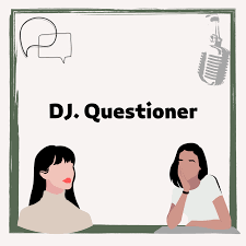 DJ. Questioner