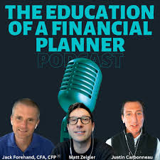 The Education of a Financial Planner | Financial Planning Podcast