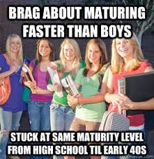 Scumbag High School Girls memes | quickmeme via Relatably.com