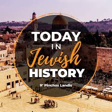Today In Jewish History