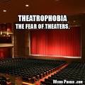 theatrophobia