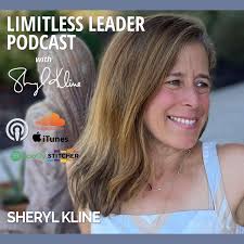 Limitless Leader Podcast with Sheryl Kline, M.A. CHPC