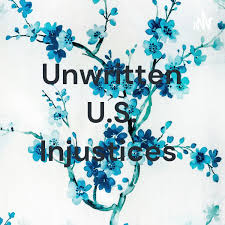 Unwritten U.S. Injustices
