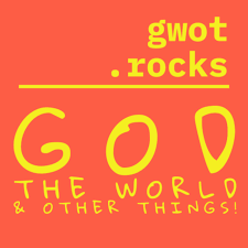 gwot.rocks - God, the World, and Other Things!