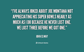 John Elway Quotes. QuotesGram via Relatably.com