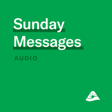 Church of the Highlands - Sunday Messages - Audio