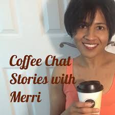 Coffee Chat Stories with Merri