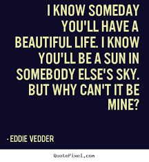Eddie Vedder Quotes. QuotesGram via Relatably.com