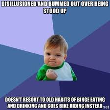 disillusioned and bummed out over being stood up doesn&#39;t resort to ... via Relatably.com